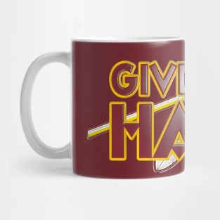 Give 'Em Hail! Mug